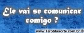 Ele vai se comunicar comigo ? Ele vai se comunicar comigo ?