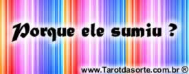 Porque ele sumiu ? Porque ele sumiu ?