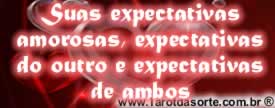Tarot do Amor Expectativas Tarot do Amor Expectativas
